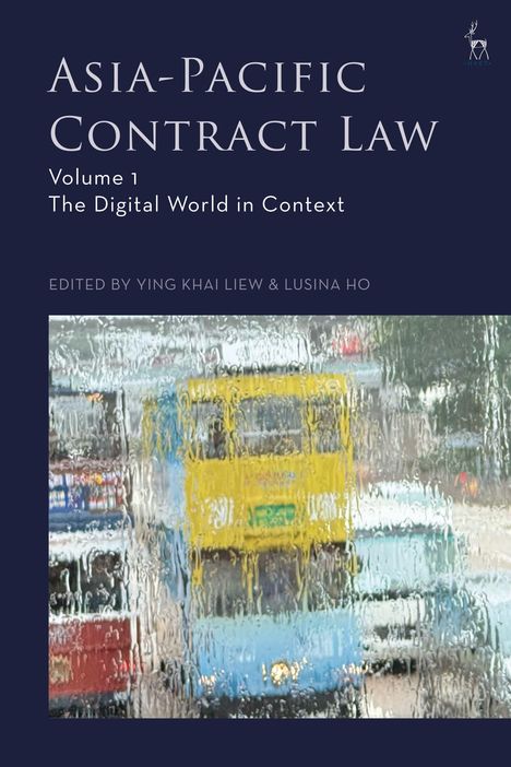 "Asia-Pacific Contract Law, Volume 1: The Digital World in Context, Edited by Ying Khai Liew & Lusina Ho" auf regennasser Scheibe.