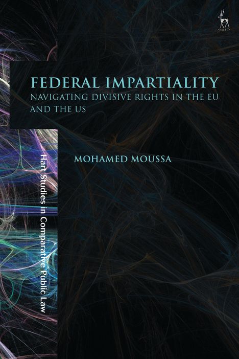"Federal Impartiality: Navigating Divisive Rights in the EU and the US" von Mohamed Moussa; abstrakte Liniengrafiken.