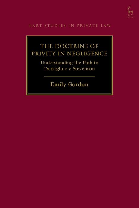 Buchtitel: "The Doctrine of Privity in Negligence: Understanding the Path to Donoghue v Stevenson" von Emily Gordon.