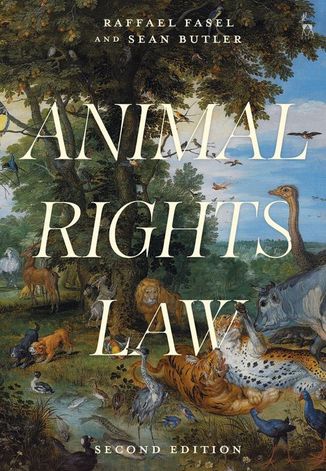 "Animal Rights Law, Second Edition" von Raffael Fasel und Sean Butler. Darstellung von Tieren in einer Waldszene.