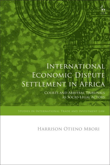 "International Economic Dispute Settlement in Africa" von Harrison Otieno Mbori, grüne abstrakte Kunst als Hintergrund.