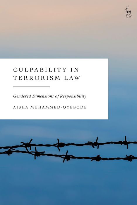 Cover von "Culpability in Terrorism Law". Himmel mit Stacheldraht und rechts oben ein Hirsch-Logo.