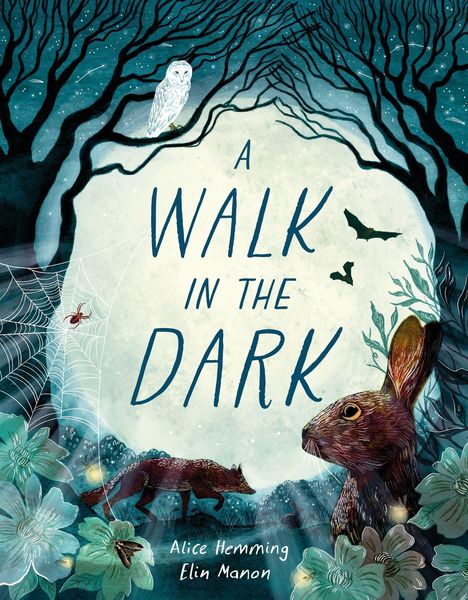 Text: "A WALK IN THE DARK." Ein Hase, ein Fuchs und eine Eule in einem nächtlichen Wald.
