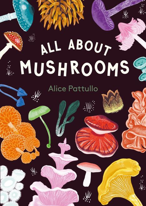 All about Mushrooms, Buch