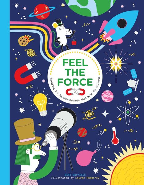 Text: "FEEL THE FORCE". Illustration mit Rakete, Planeten, Teleskop und einem Mann im Zylinder, der in den Himmel schaut.