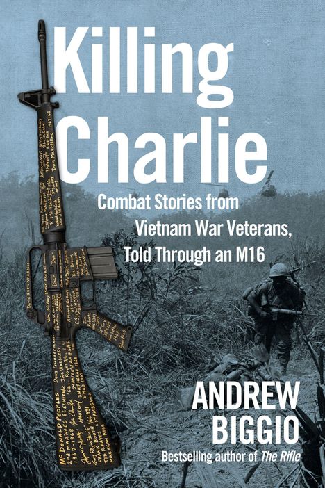 "Killing Charlie: Combat Stories from Vietnam War Veterans, Told Through an M16" von Andrew Biggio. M16 mit Notizen.