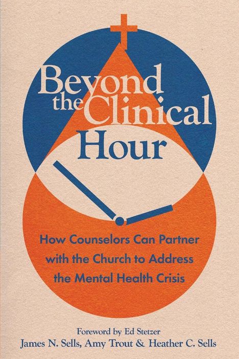 James N Sells: Beyond the Clinical Hour, Buch