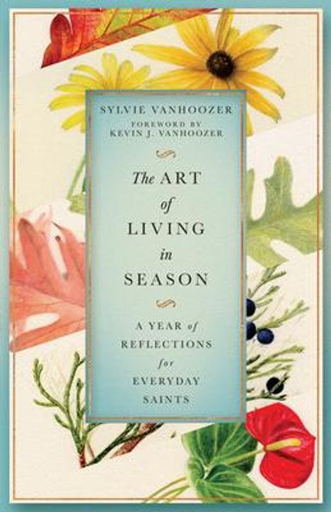 Sylvie Vanhoozer: The Art of Living in Season, Buch