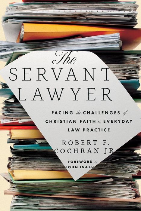 Robert F Cochran: The Servant Lawyer, Buch