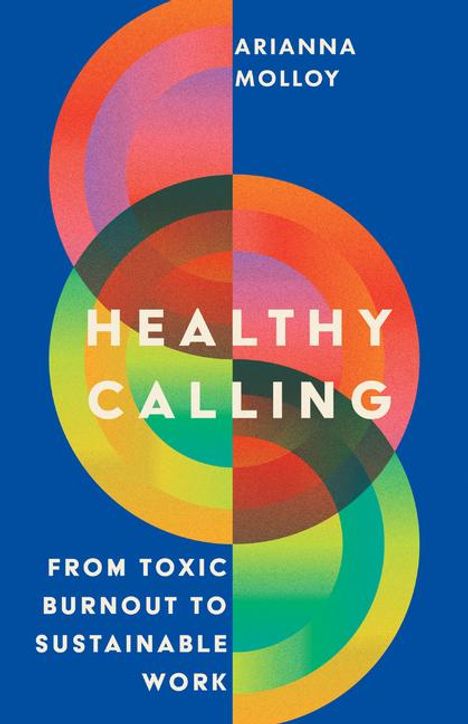 Arianna Molloy: Healthy Calling, Buch