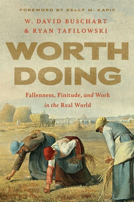 Buchtitel: "Worth Doing". Gemälde von arbeitenden Bäuerinnen auf einem Feld.