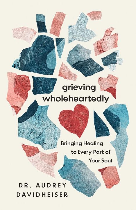 Audrey Davidheiser: Grieving Wholeheartedly, Buch