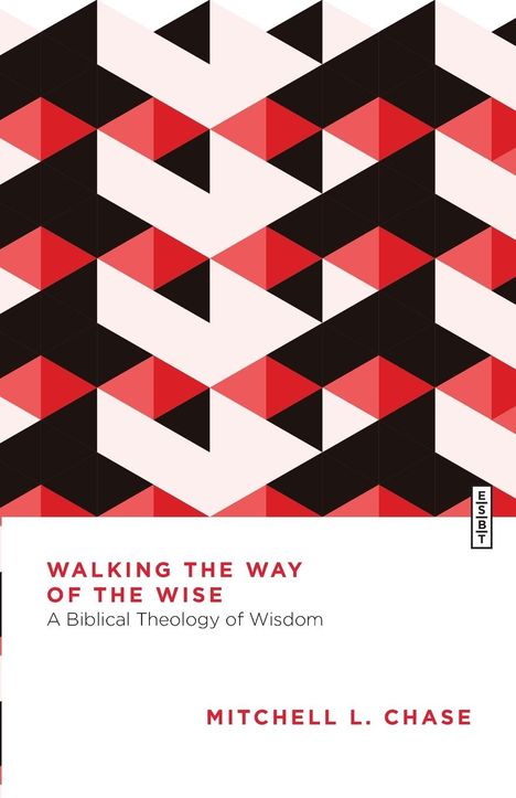 Mitchell L. Chase: Walking the Way of the Wise, Buch