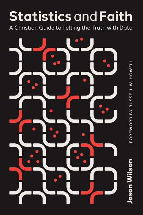 „Statistics and Faith“ oben, „A Christian Guide to Telling the Truth with Data“ unten. Muster aus weißen und roten Kurven.