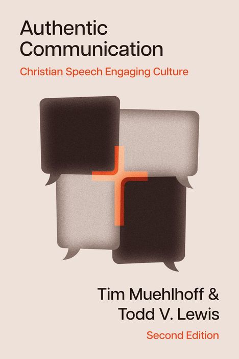 "Authentic Communication: Christian Speech Engaging Culture." Autoren: Tim Muehlhoff & Todd V. Lewis. Zweite Auflage. Illustrationen von vier Sprechblasen und einem Kreuz in der Mitte.