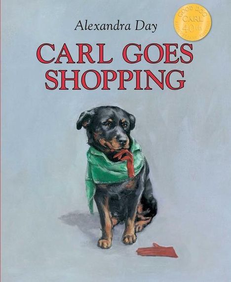 Alexandra Day: Carl Goes Shopping 40th Anniversary Edition, Buch