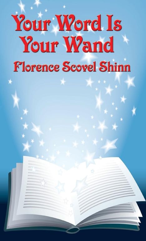 Florence Scovel Shinn: Your Word Is Your Wand, Buch