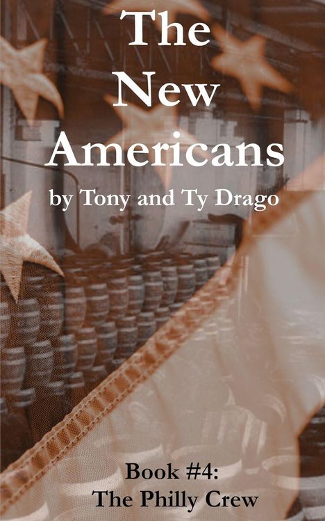 „The New Americans“ von Tony und Ty Drago. Buch #4: The Philly Crew. Hintergrund: USA-Flagge und industrielle Szenerie.