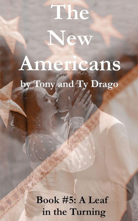 Text: "The New Americans by Tony and Ty Drago. Book #5: A Leaf in the Turning." Zwei Menschen, die sich küssen.