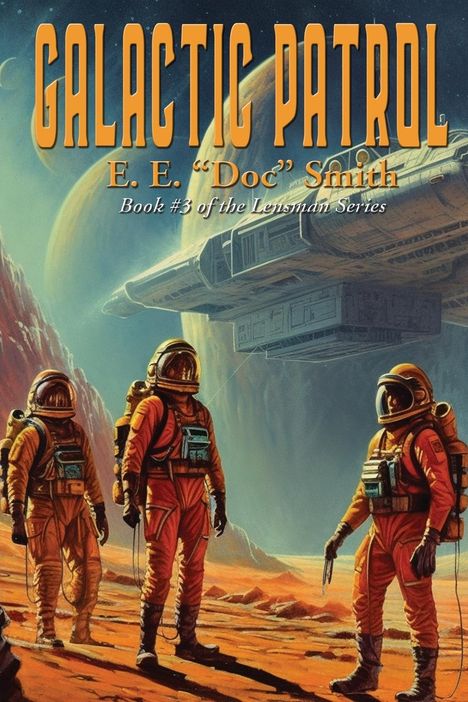 E. E. "Doc" Smith: Galactic Patrol, Buch