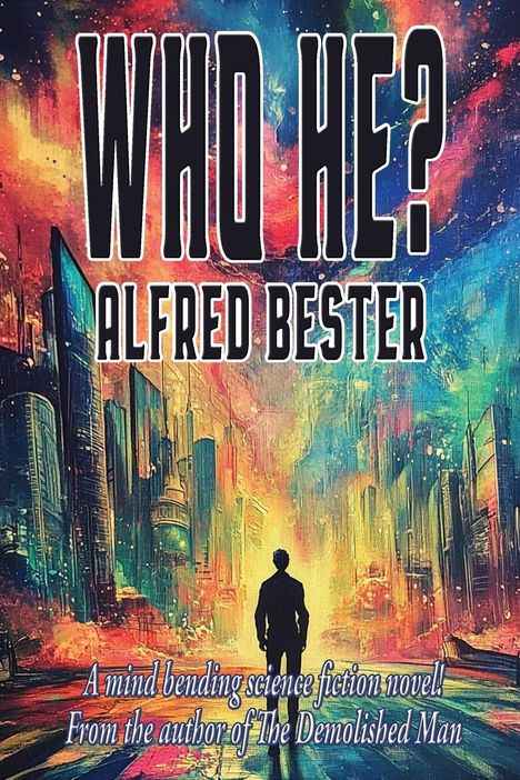 Alfred Bester: Who He?, Buch