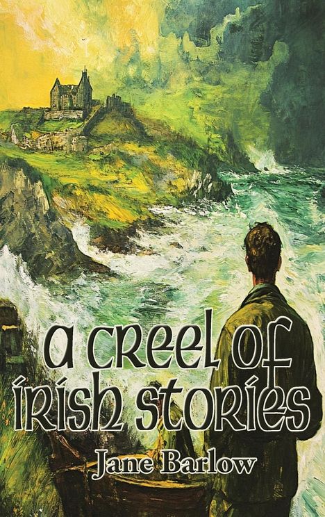 Jane Barlow: A Creel of Irish Stories, Buch