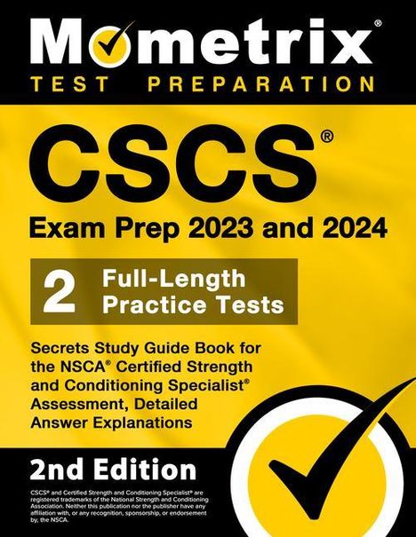 CSCS Exam Prep 2023 and 2024 - Secrets Study Guide Book for the Nsca Certified Strength and Conditioning Specialist Assessment, 2 Full-Length Practice Tests, Detailed Answer Explanations, Buch