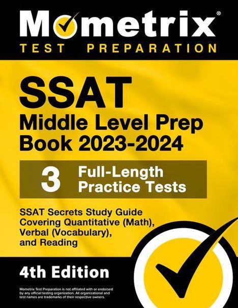 SSAT Middle Level Prep Book 2023-2024 - 3 Full-Length Practice Tests, SSAT Secrets Study Guide Covering Quantitative (Math), Verbal (Vocabulary), and Reading, Buch