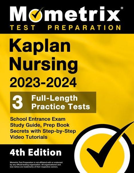 Kaplan Nursing School Entrance Exam Study Guide 2023-2024 - 3 Full-Length Practice Tests, Prep Book Secrets with Step-By-Step Video Tutorials, Buch