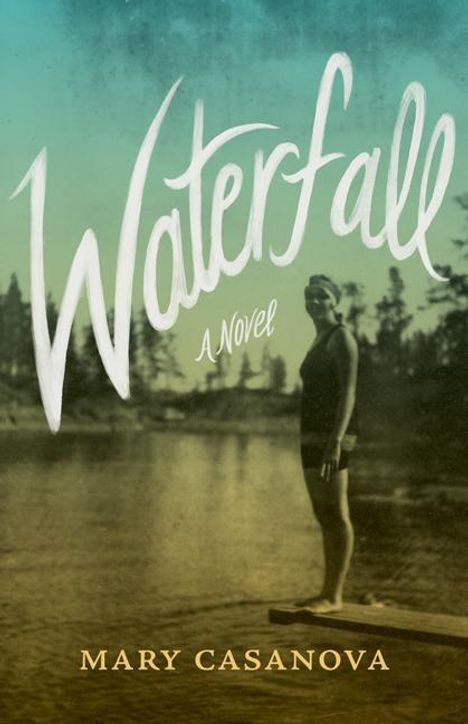 Mary Casanova: Waterfall, Buch