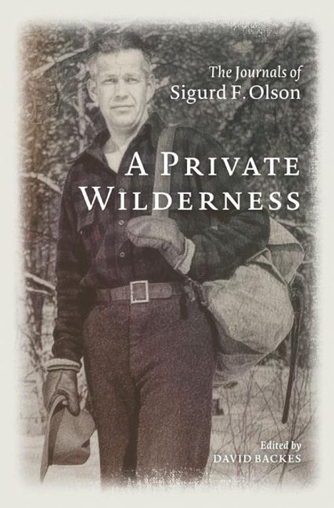 Sigurd F Olson: A Private Wilderness, Buch