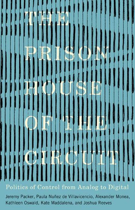 Alexander Monea: The Prison House of the Circuit, Buch