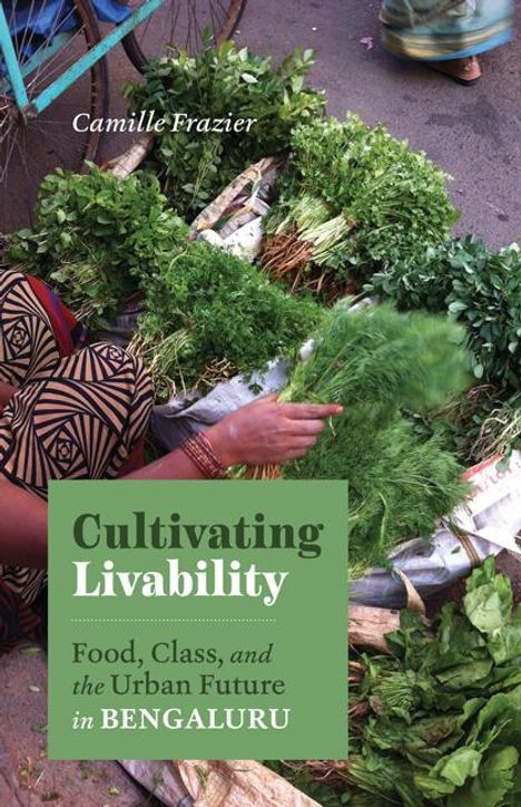 Camille Frazier: Cultivating Livability, Buch