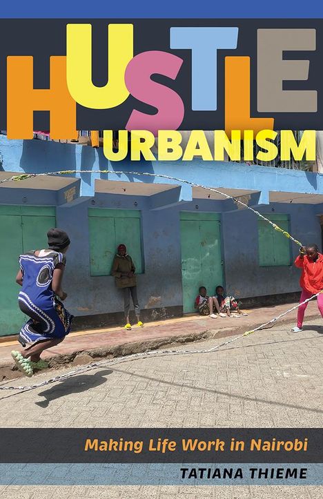 Tatiana Thieme: Hustle Urbanism, Buch