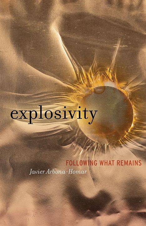 Javier Arbona-Homar: Explosivity, Buch