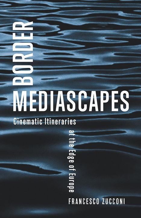 Francesco Zucconi: Border Mediascapes, Buch