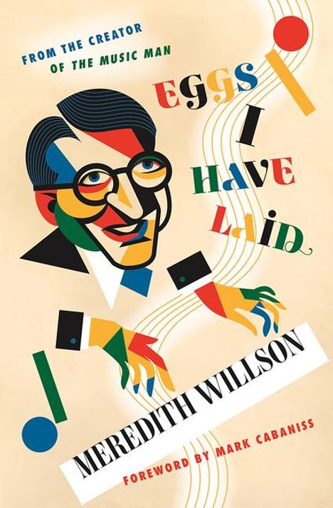 Meredith Willson (1902-1984): Eggs I Have Laid, Buch