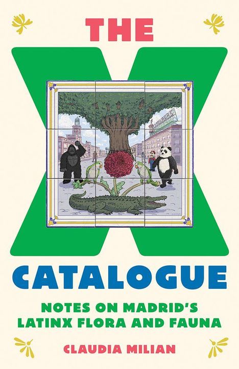 „THE X CATALOGUE“ oben, „CLAUDIA MILIAN“ unten. Illustration eines riesigen Baums, Bären und einer Blume im Stadtzentrum.
