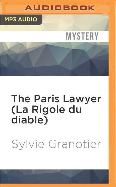 Sylvie Granotier: The Paris Lawyer (La Rigole Du Diable), MP3-CD