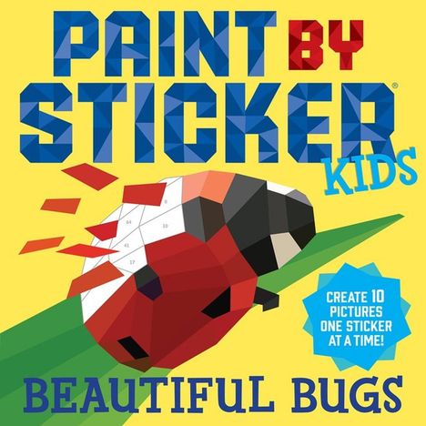 „PAINT BY STICKER KIDS: BEAUTIFUL BUGS“ auf gelbem Hintergrund, Marienkäfer aus geometrischen Formen auf einem Blatt.