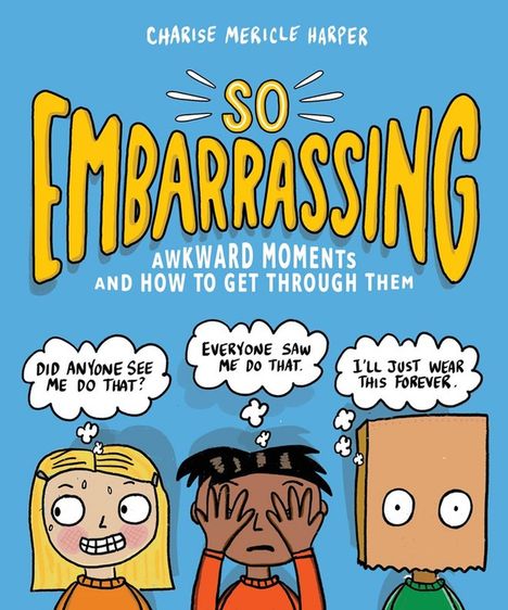 Charise Mericle Harper: So Embarrassing, Buch