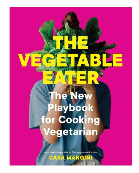 Cara Mangini: The Vegetable Eater, Buch