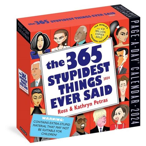 Workman Calendars: 365 Stupidest Things Ever Said Page-A-Day Calendar 2024, Kalender