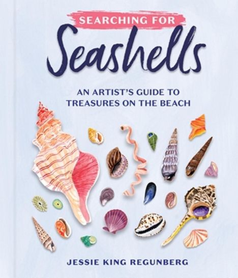 Jessie King Regunberg: Searching for Seashells, Buch