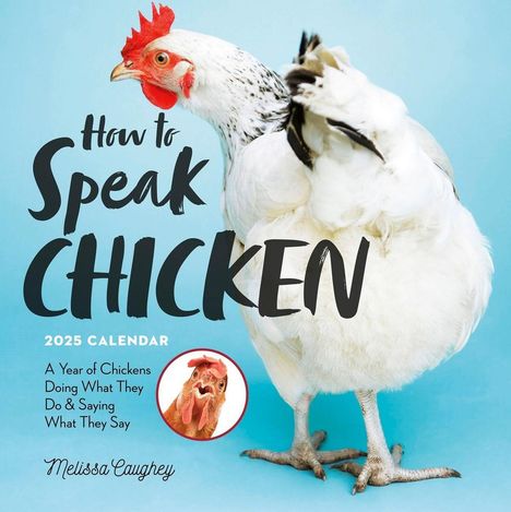 Melissa Caughey: How to Speak Chicken Wall Calendar 2025, Kalender