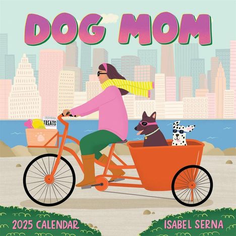 Isabel Serna: Dog Mom Wall Calendar 2025, Kalender