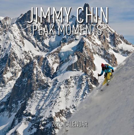 Jimmy Chin: Jimmy Chin Peak Moments Wall Calendar 2025, Kalender