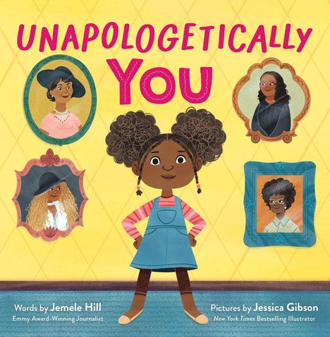 Text "Unapologetically You" in bunten Buchstaben. Illustration: Ein Mädchen mit Zöpfen steht selbstbewusst vor Porträts.