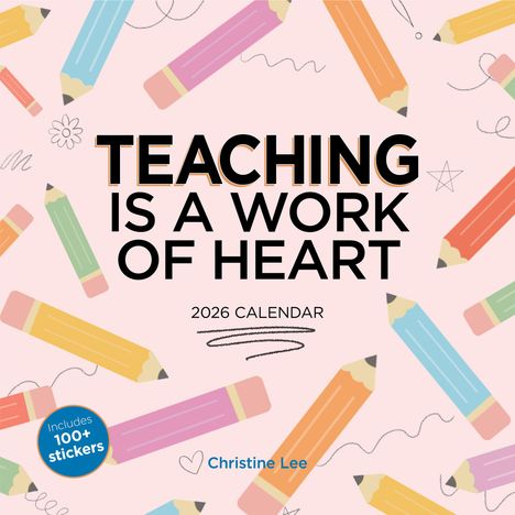 Christine Lee: Teaching Is a Work of Heart Wall Calendar 2026, Kalender