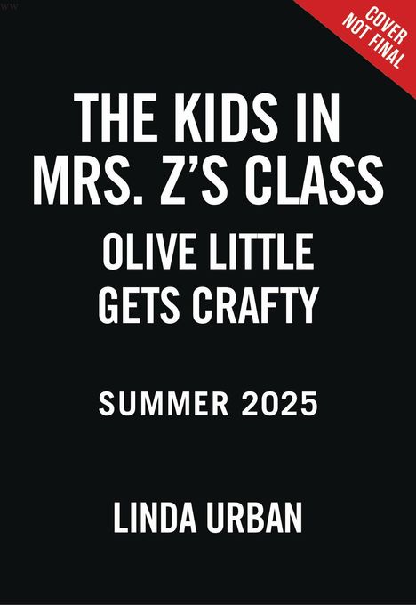 Linda Urban: The Kids in Mrs. Z's Class: Olive Little Gets Crafty, Buch